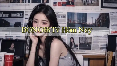 bong88 tv hôm nay