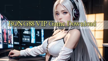 bong88 VIP Game Download