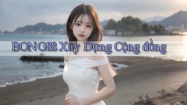 bong88  xây dựng cộng đồng