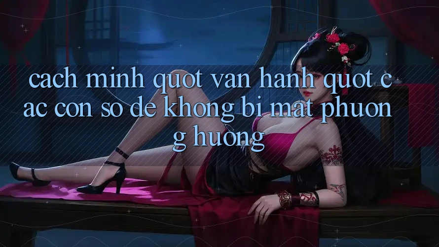 Cách mình " vận hành" các con số để không bị mất phương hướng