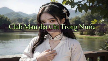 club man địa chỉ trong nước