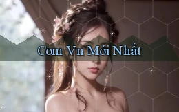 com vn Mới nhất
