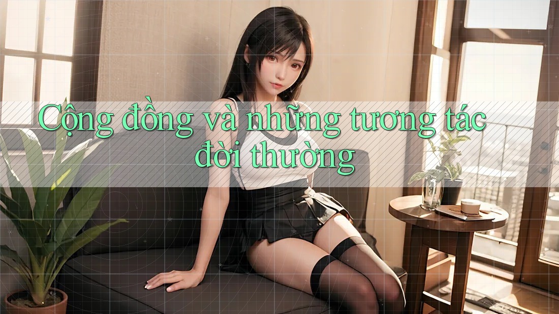 Cộng đồng và những tương tác đời thường