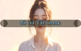 đá gà Tải game