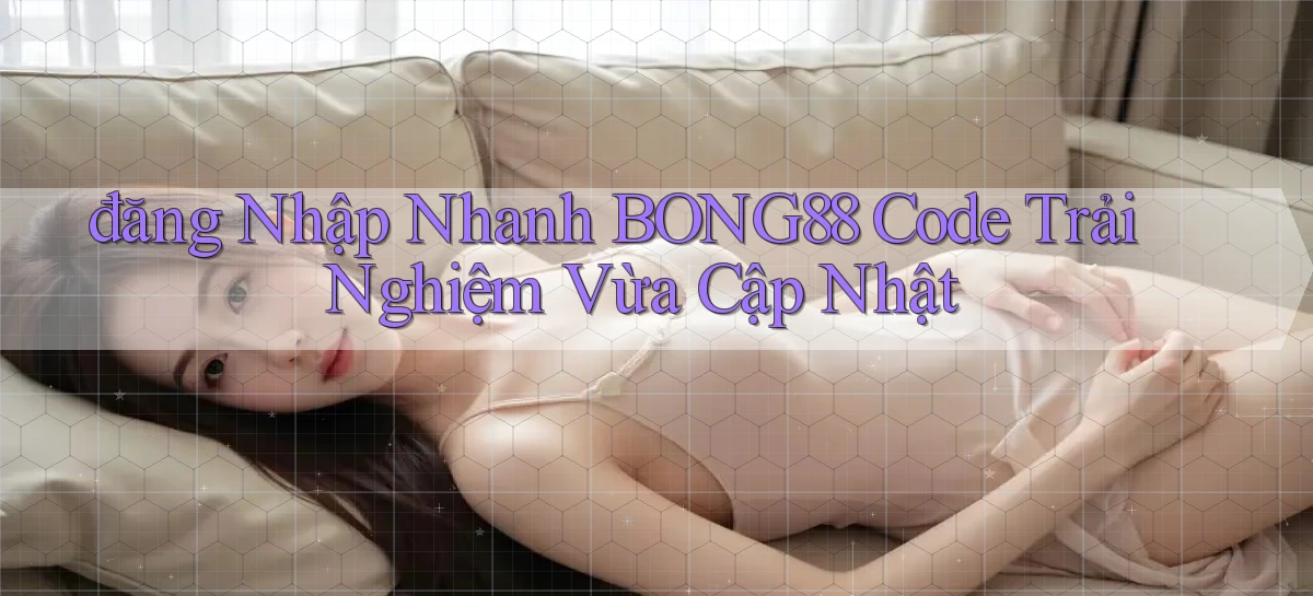 bong88   Truy Cập Mới 2026   Website Game