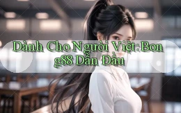 dành cho người việt bong88 dẫn đầu
