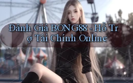 đánh giá bong88 hỗ trợ tài chính online