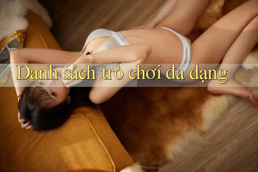 Danh sách trò chơi đa dạng