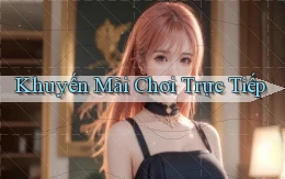 Khuyến mãi Chơi trực tiếp