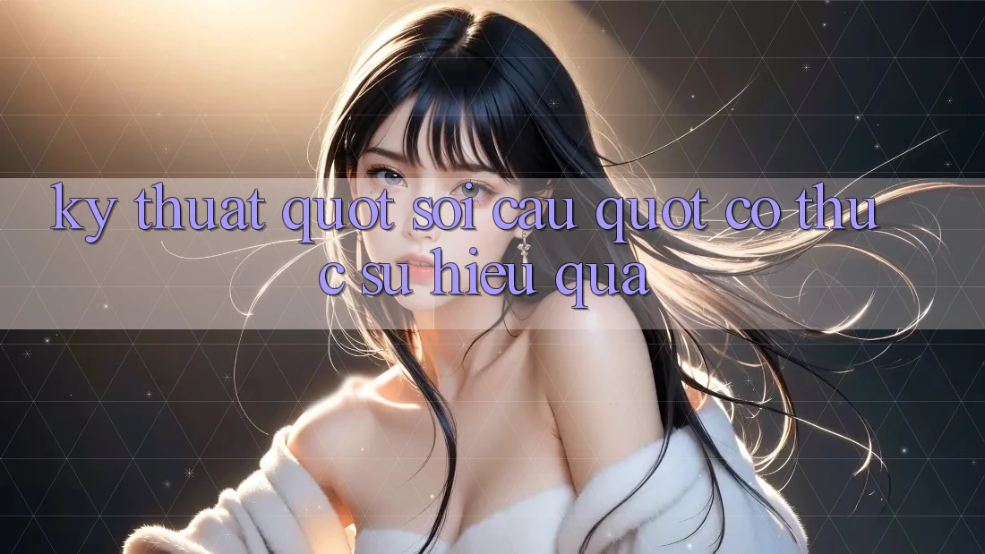 Kỹ thuật " soi cầu" - Có thực sự hiệu quả?