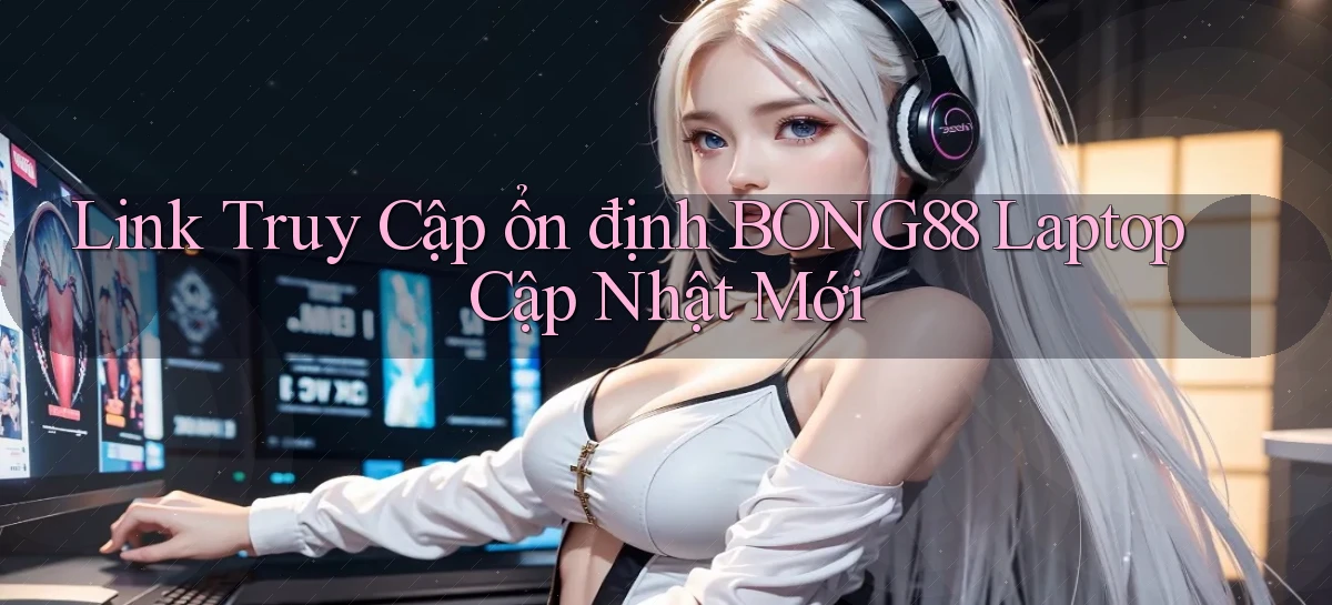 bong88   Truy Cập Mới 2026   Website Game