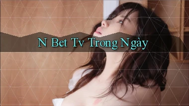 n bet tv trong ngày