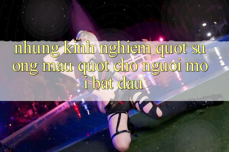 Những kinh nghiệm " sương máu" cho người mới bắt đầu