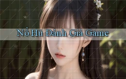 nổ hũ Đánh giá game