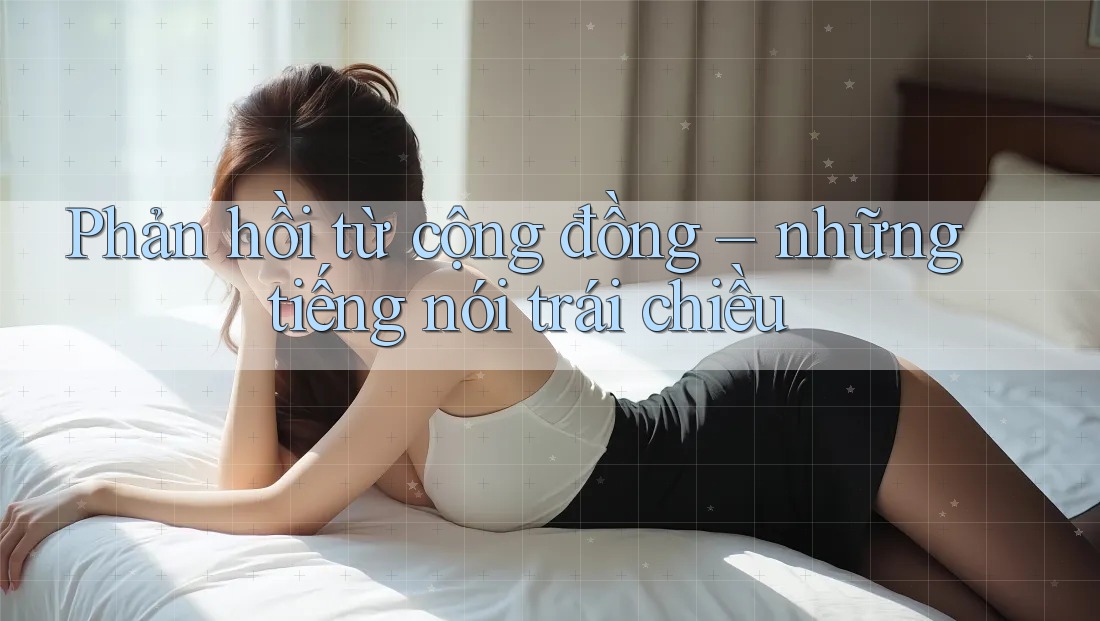 Phản hồi từ cộng đồng – những tiếng nói trái chiều