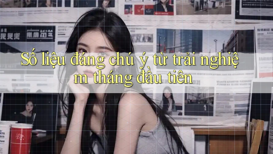 Số liệu đáng chú ý từ trải nghiệm tháng đầu tiên Số liệu đáng chú ý từ trải nghiệm tháng đầu tiên