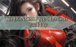 tải bong88 free cho google play