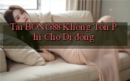 tải bong88 không tốn phí cho di động