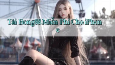 tải bong88 miễn phí cho iphone