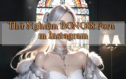 thử nghiệm bong88 forum instagram