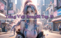 tiếng việt bong88 top 10