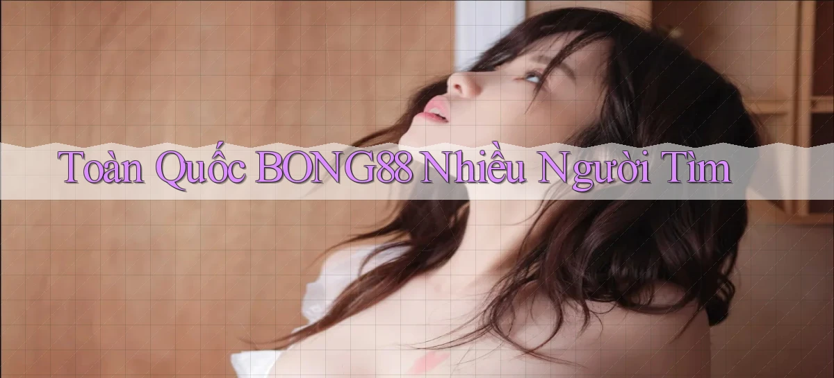 bong88   Truy Cập Mới 2026   Website Game