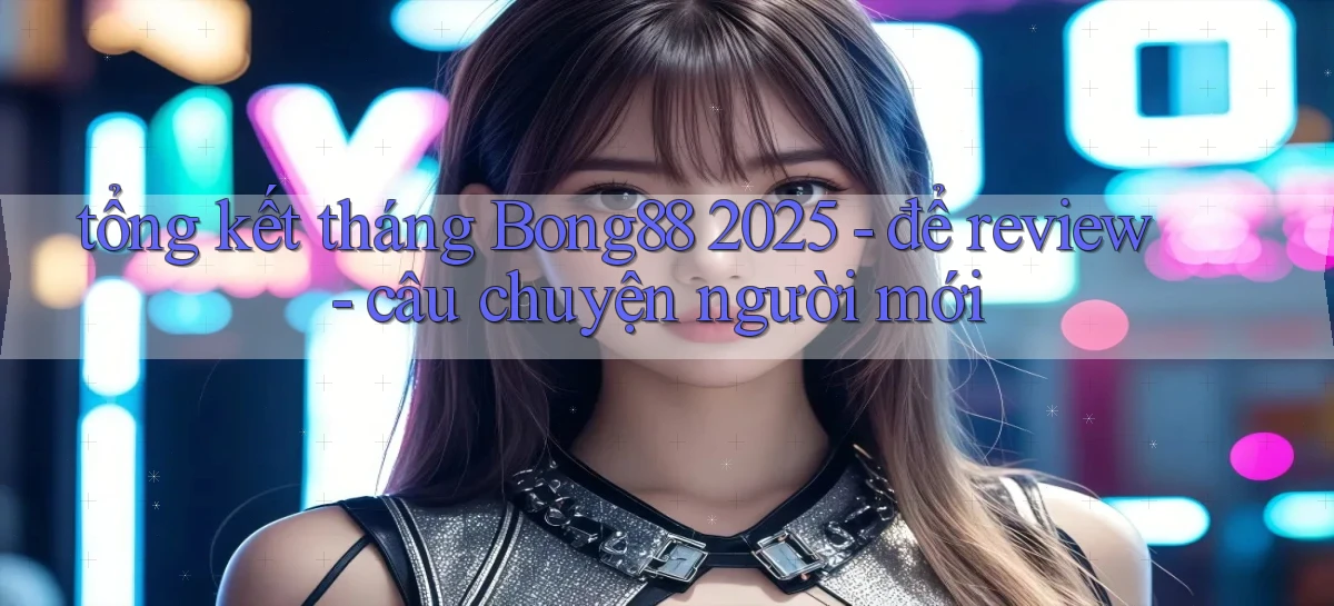 bong88   Truy Cập Mới 2026   Website Game