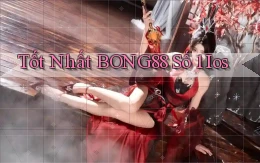 tốt nhất bong88 số 1 ios