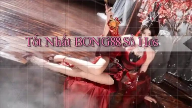 tốt nhất bong88 số 1 ios