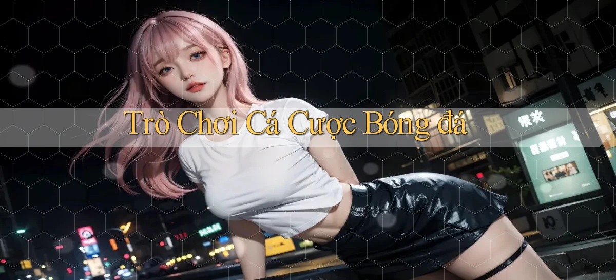Trò chơi Cá cược bóng đá