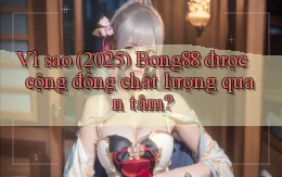 Vì sao (2025) Bong88 được cộng đồng chất lượng quan tâm